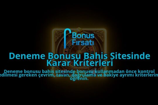 Deneme-Bonusu-Bahis-Sitesinde-Karar-Kriterleri-overlay-1788118098.jpg