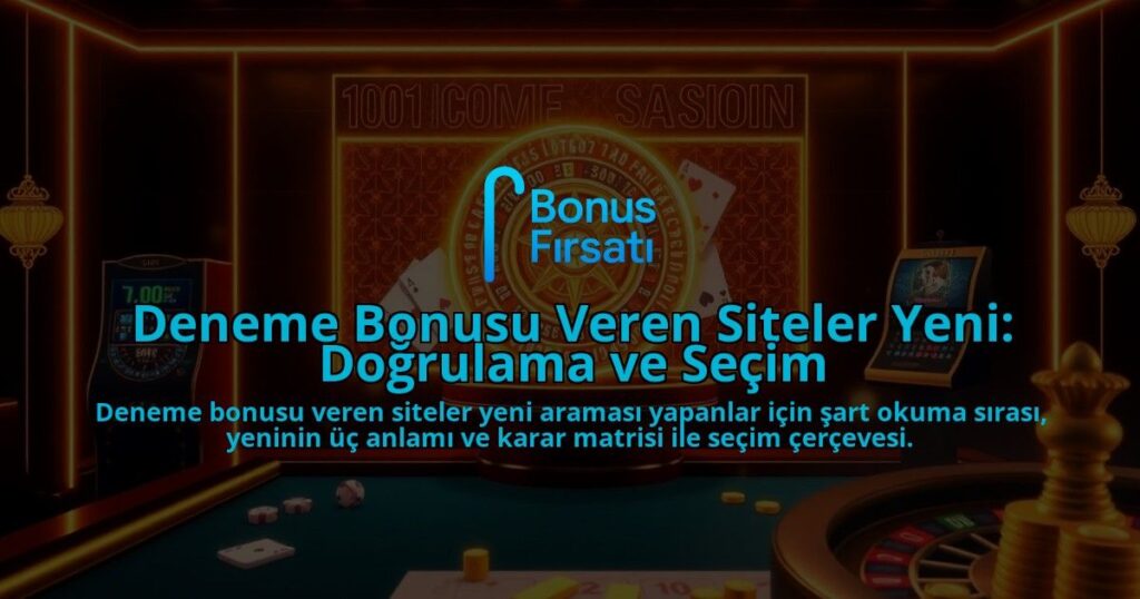 Deneme-Bonusu-Veren-Siteler-Yeni-Dogrulama-ve-Secim-overlay-1788194324.jpg