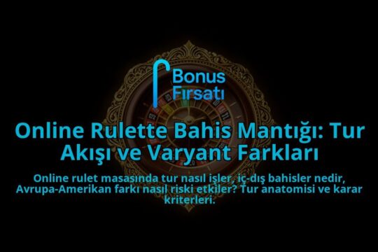 Online-Rulette-Bahis-Mantigi-Tur-Akisi-ve-Varyant-Farklari-overlay-1788108112.jpg