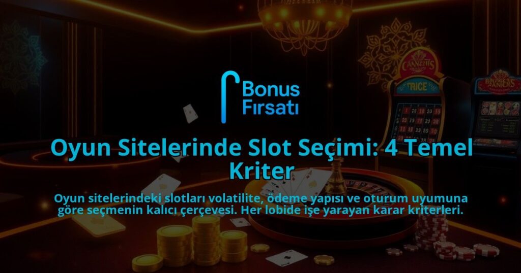 Oyun-Sitelerinde-Slot-Secimi-4-Temel-Kriter-overlay-1788198713.jpg