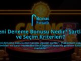 Yeni-Deneme-Bonusu-Nedir-Sartlar-ve-Secim-Kriterleri-overlay-1788166563.jpg